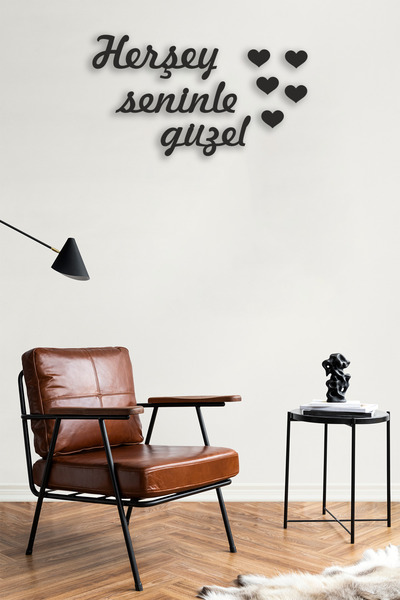 Numa Concept Duvar Dekoru MDF Herşey Seninle Güzel Salon Ofis Ve Antre İçin Duvar Yazısı