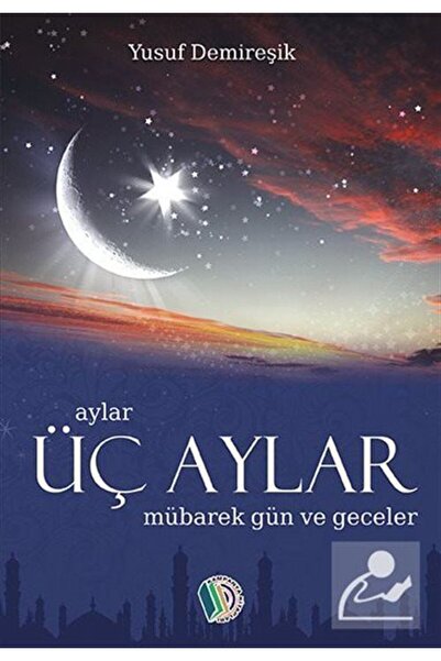 Erkam Yayınları Üç Aylar Mübarek Gün Ve Geceler (yusuf Demireşik)