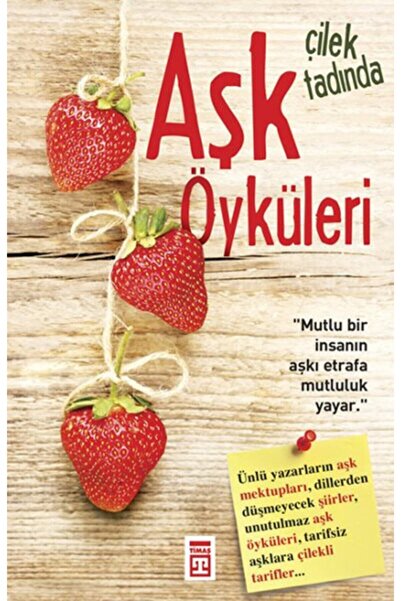 Timaş Yayınları Çilek Tadında Aşk Öyküleri