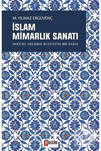 Puslu Yayıncılık İslam Mimarlık Sanatı