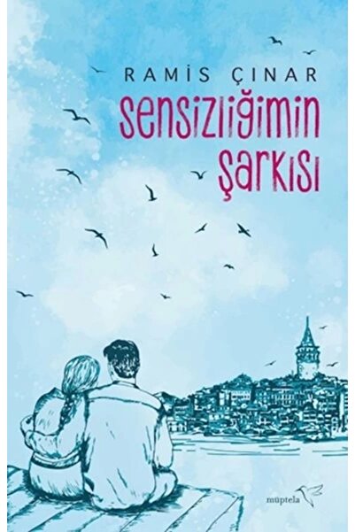 Müptela Yayınları Sensizliğimin Şarkısı / Müptela Yayınları / Ramis Çınar
