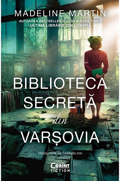 Editura Corint Biblioteca secreta din Varsovia, Madeline Martin
