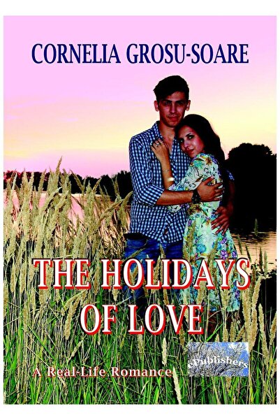 ePublishers Sărbătorile iubirii. O poveste de dragoste din viața reală, Corneli