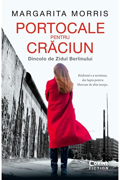 Editura Corint Portocale pentru Craciun. Dincolo de Zidul Berlinu