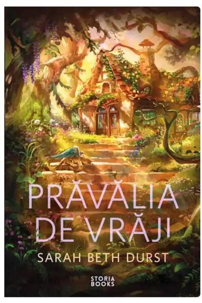 Editura Storia Books Pravalia de vraji, Sarah Beth Durst