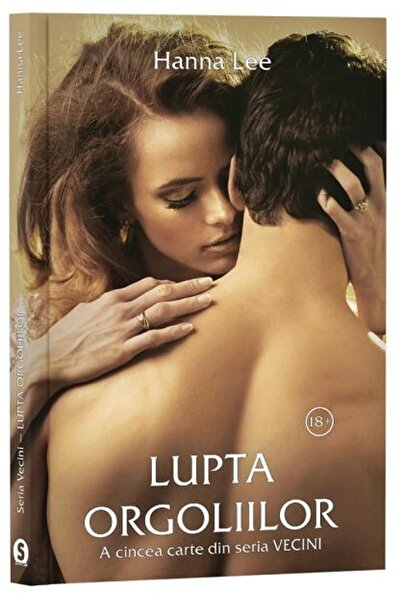 Editura Stylished Lupta orgoliilor. A cincea carte din seria Vecini,