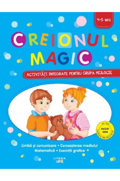 Editura Litera CREIONUL MAGIC. Activitati integrate pentru grupa mijlocie. 4-...