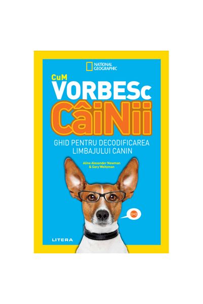 Editura Litera HOW DOGS TALK. Aline Alexander Newman & Gary Weitzman