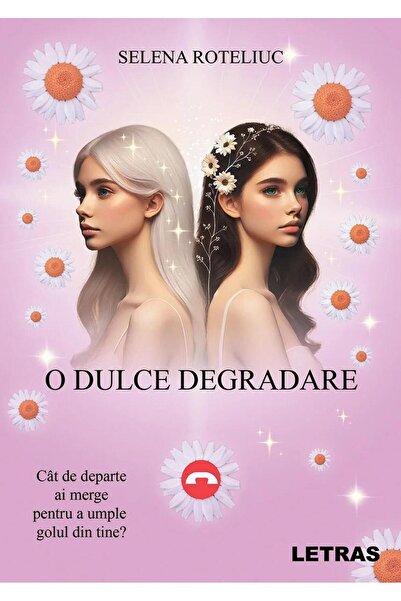 Editura Letras O dulce degradare, Selena Roteliuc