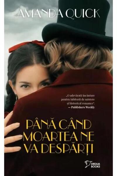 Editura Litera Pana cand moartea ne va desparti, Amanda Quick
