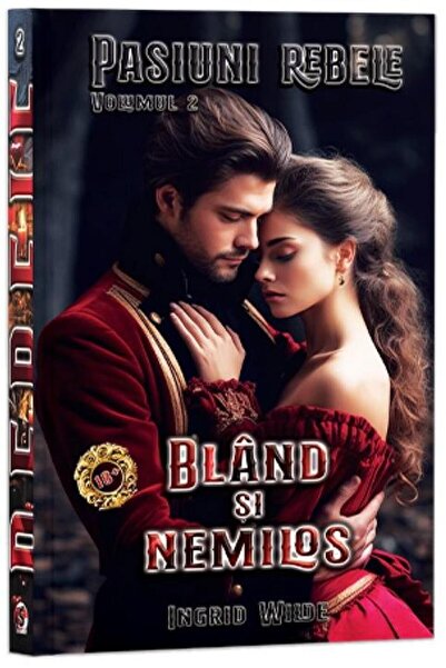 Editura Stylished Pasiuni rebele, volumul 2: Bland si nemilos, Ingri