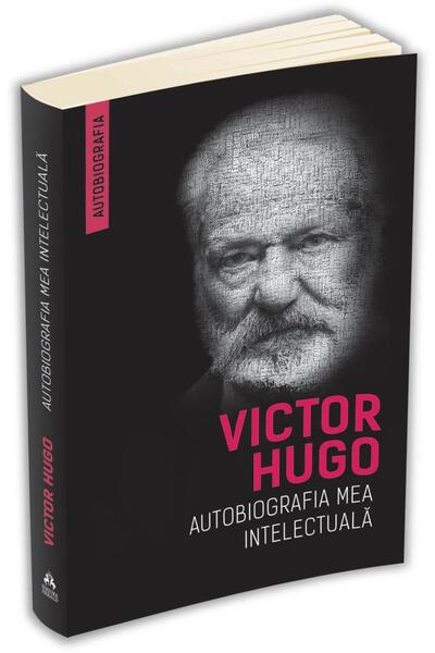 Editura Herald My Intellectual Autobiography, Victor Hugo