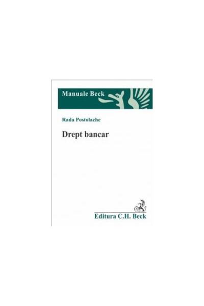 Editura CH Beck Drept bancar, Postolache Rada