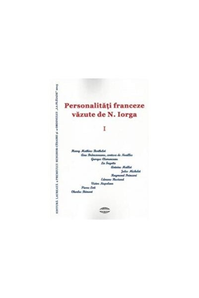 Editura Demiurg French Personalities Seen by N. Iorga volume