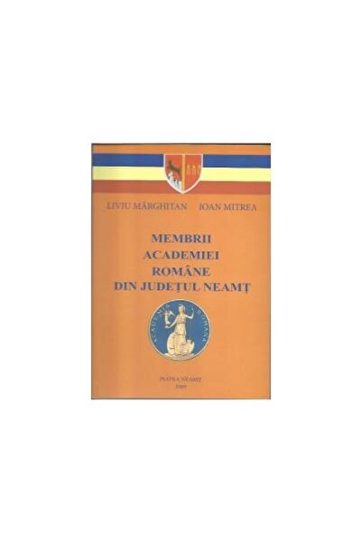 Editura Constantin Matasa Membrii Academiei Romane din Judetul Neamt, Liviu