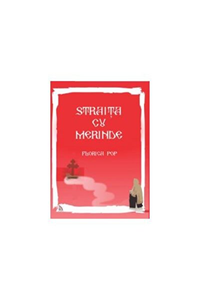 Editura Ecou Transilvan Straita cu merinde. Amintiri satioase din satul me