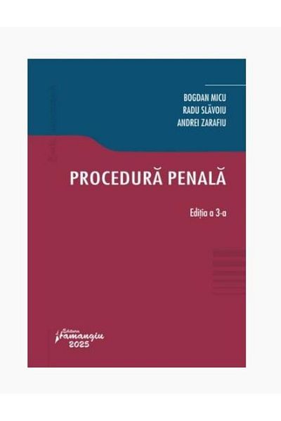 Editura Hamangiu Procedura penala. Editia a 3-a, Bogdan Micu