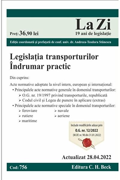 Editura CH Beck Legislatia transporturilor. Cod 756. Actualizat la