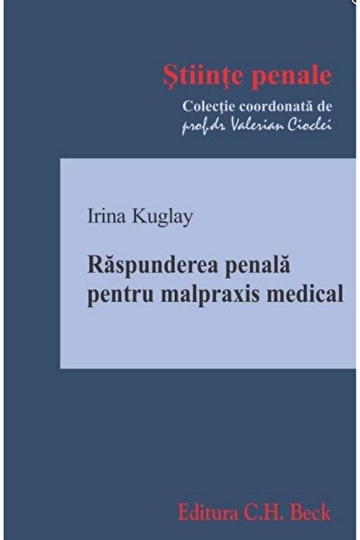 Editura CH Beck Raspunderea penala pentru malpraxis medical, Irina