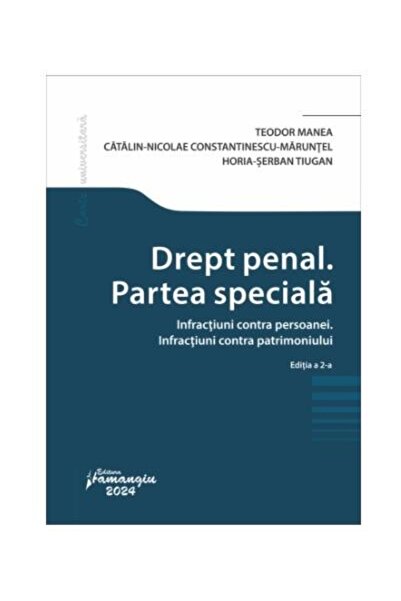Editura Hamangiu Drept penal. Partea speciala. Infractiuni contra p