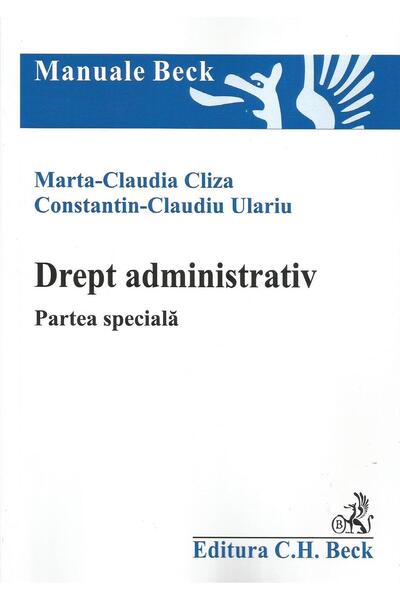 Editura CH Beck Drept administrativ. Partea speciala, Marta Claudi