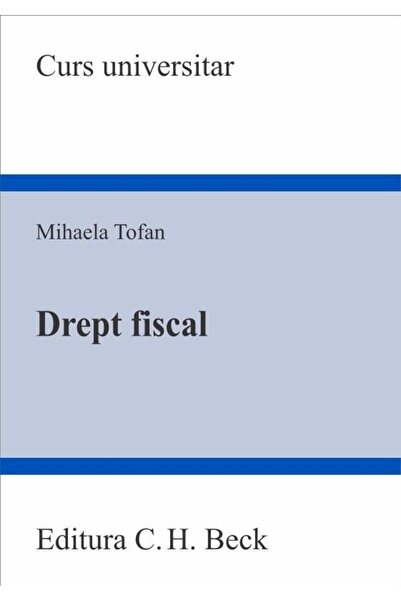 Editura CH Beck Drept fiscal, Mihaela Tofan
