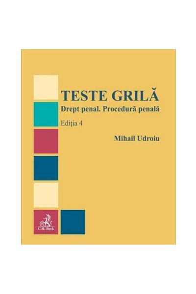 Editura CH Beck Teste grila. Drept penal. Procedura penala. Editia