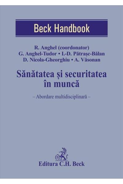 Editura CH Beck Sanatatea si securitatea in munca. Abordare multid