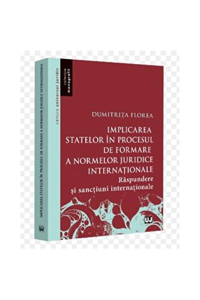 Editura Universul Juridic Implicarea statelor in procesul de formare a norme