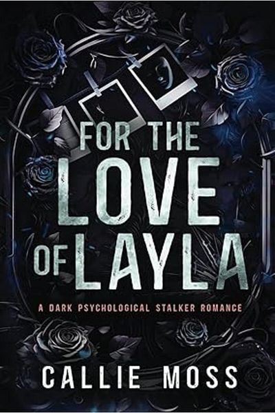 Ingram For the Love of Layla: Paperback – 14 Aug. 2022 by Callie Moss