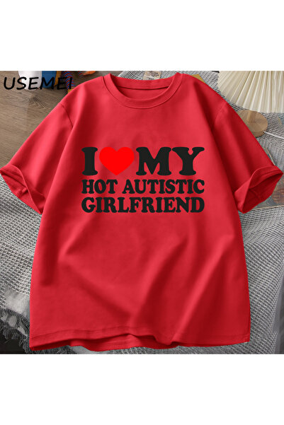 Tarzsokak I Am My Hot Autistic Girlfriend Tricou amuzant drăguț pentru cuplu ...