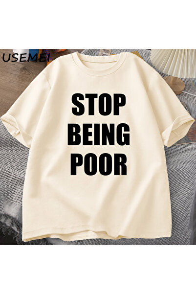 Tarzsokak Stop Being Poor Tshirt Women Casual Cotton Printed T-Shirt Y2K Famo...