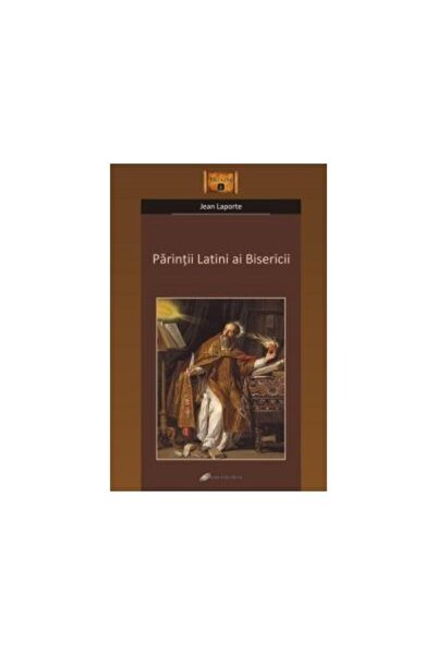 Editura Galaxia Gutenberg Parintii Latini ai Bisericii, Jean Laporte