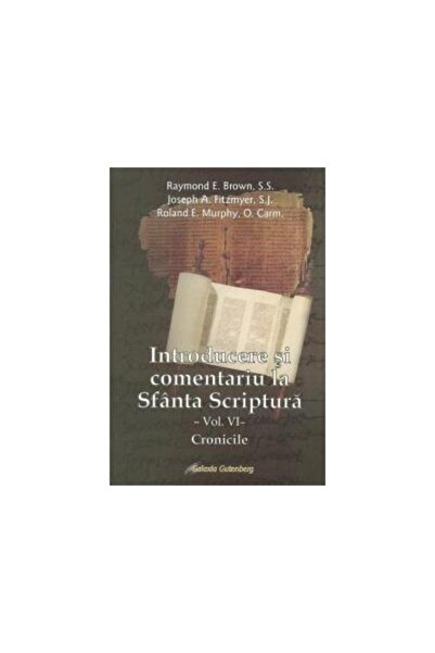 Editura Galaxia Gutenberg Introducere si comentariu la Sfanta Scriptura. Vol
