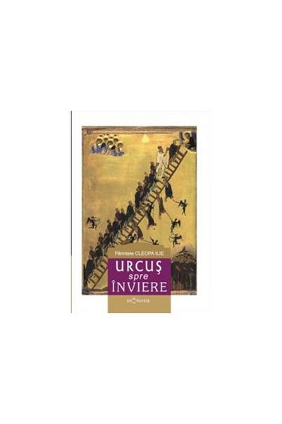 Editura Doxologia Ascent to the Resurrection, Archim Ilie Cleopa