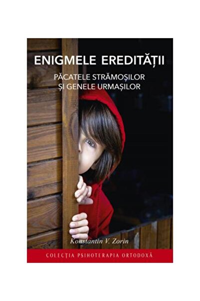 Editura Sophia Enigmele ereditatii. Pacatele stramosilor si genel