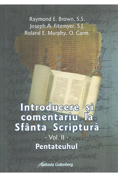 Editura Galaxia Gutenberg Introducere si comentariu la Sfanta Scriptura. Vol