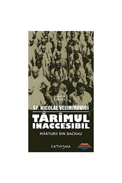 Editura Cathisma Taramul inaccesibil, Sfantul Nicolae Velimirovici