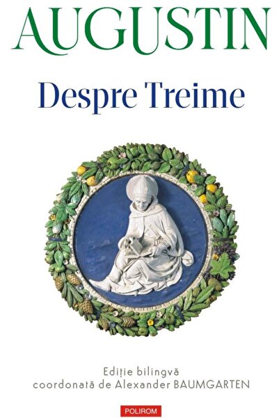 Editura Polirom Despre Treime. Editie bilingva, Augustin
