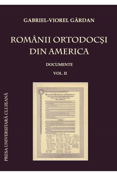 Editura Presa Universitara Clujeana Romanii ortodocsi din America. Documente....
