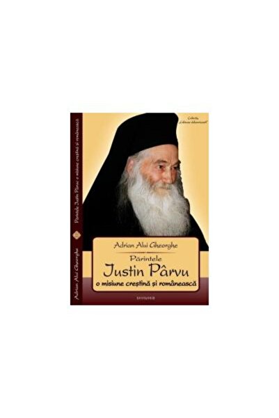 Editura Doxologia Parintele Iustin Parvu. O misiune crestina si roma