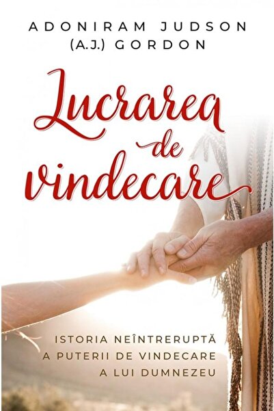 Editura Casa Cartii Lucrarea de vindecare. Istoria neintrerupta a pute