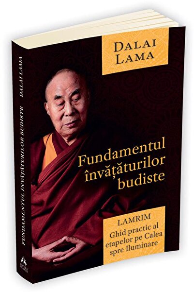 Editura Herald Fundamentul învățăturilor budiste - Lamrim - Un ghid practic p...