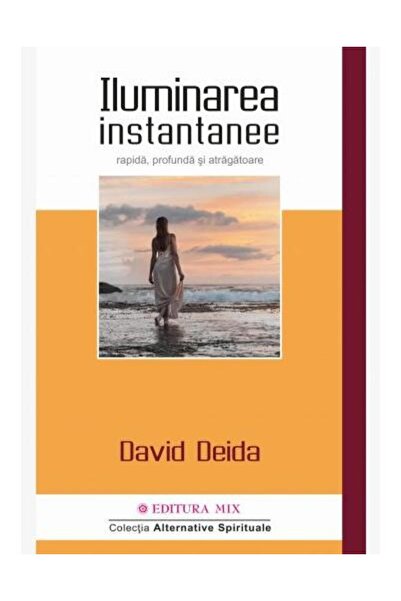 Editura Mix Iluminarea instantanee (rapida, profunda si atraga