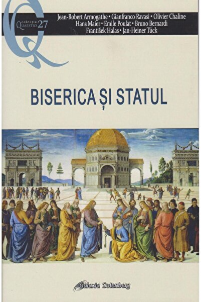 Editura Galaxia Gutenberg Biserica si statul, Gianfranco Ravasi