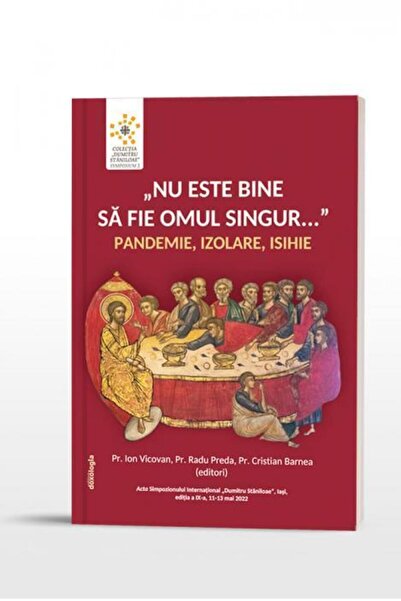 Editura Doxologia Nu este bine sa fie omul singur... Pandemie, izola