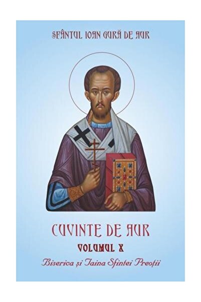 Editura Egumenita Cuvinte de aur. Volumul X: Biserica si Taina Sfint