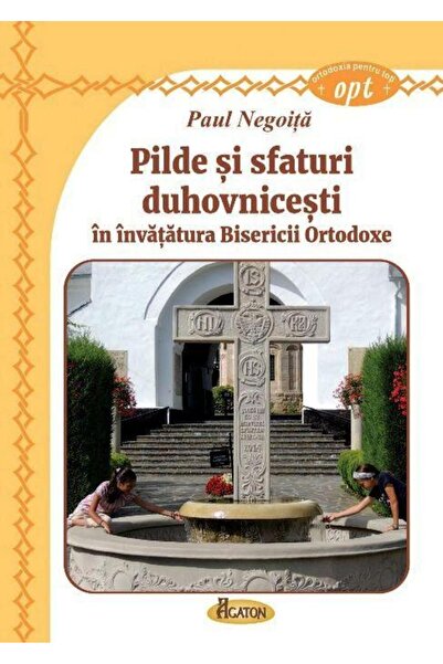 Editura Agaton Pilde si sfaturi duhovnicesti in invatatura Biseri
