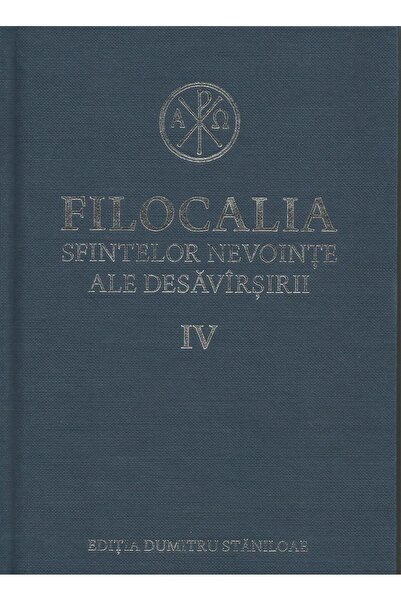 Editura Humanitas Filocalia sfintelor nevointe ale desavarsirii IV,