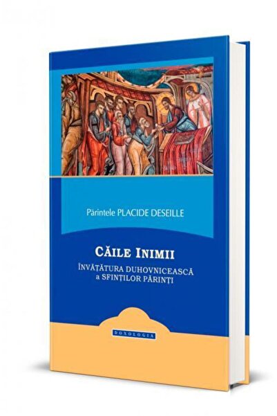 Editura Doxologia Caile inimii. Invatatura duhovniceasca a Sfintilor